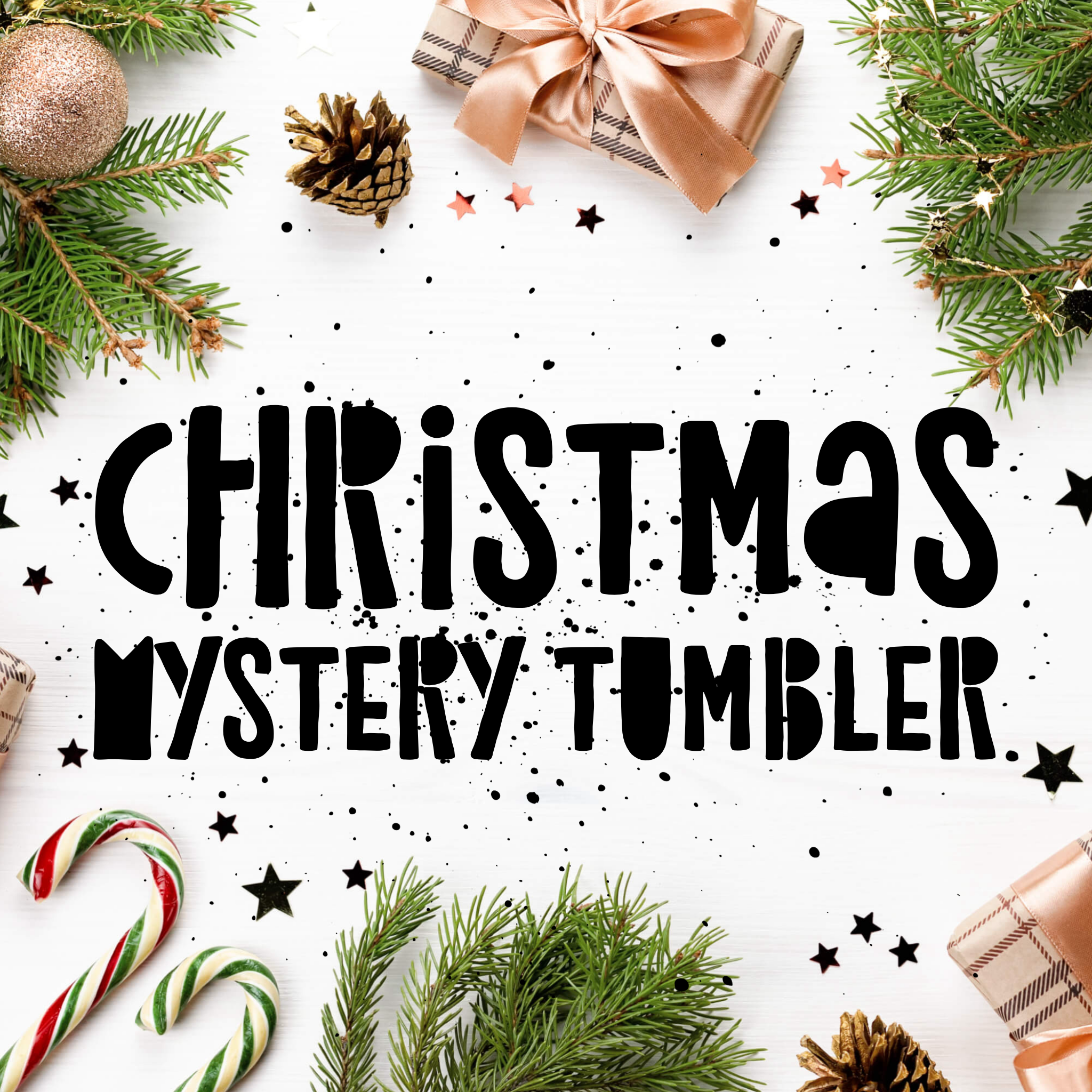 Mystery Tumbler Christmas edition